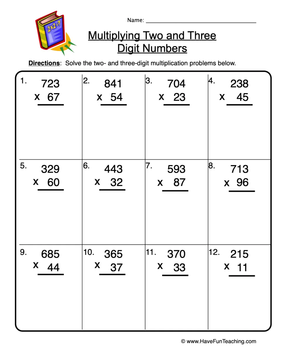 Multiplying two and three digit numbers: students solve 12 vertical problems such as 723 x 67 and 215 x 11