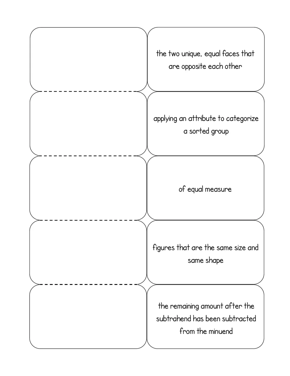 Definitions foldable: opposite equal faces, categorizing by attribute, equal measure, same size and shape, difference