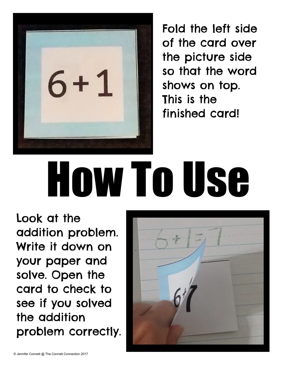 How To Use: fold the left side over to show 6+1, then students copy the problem, solve it and open the card to check