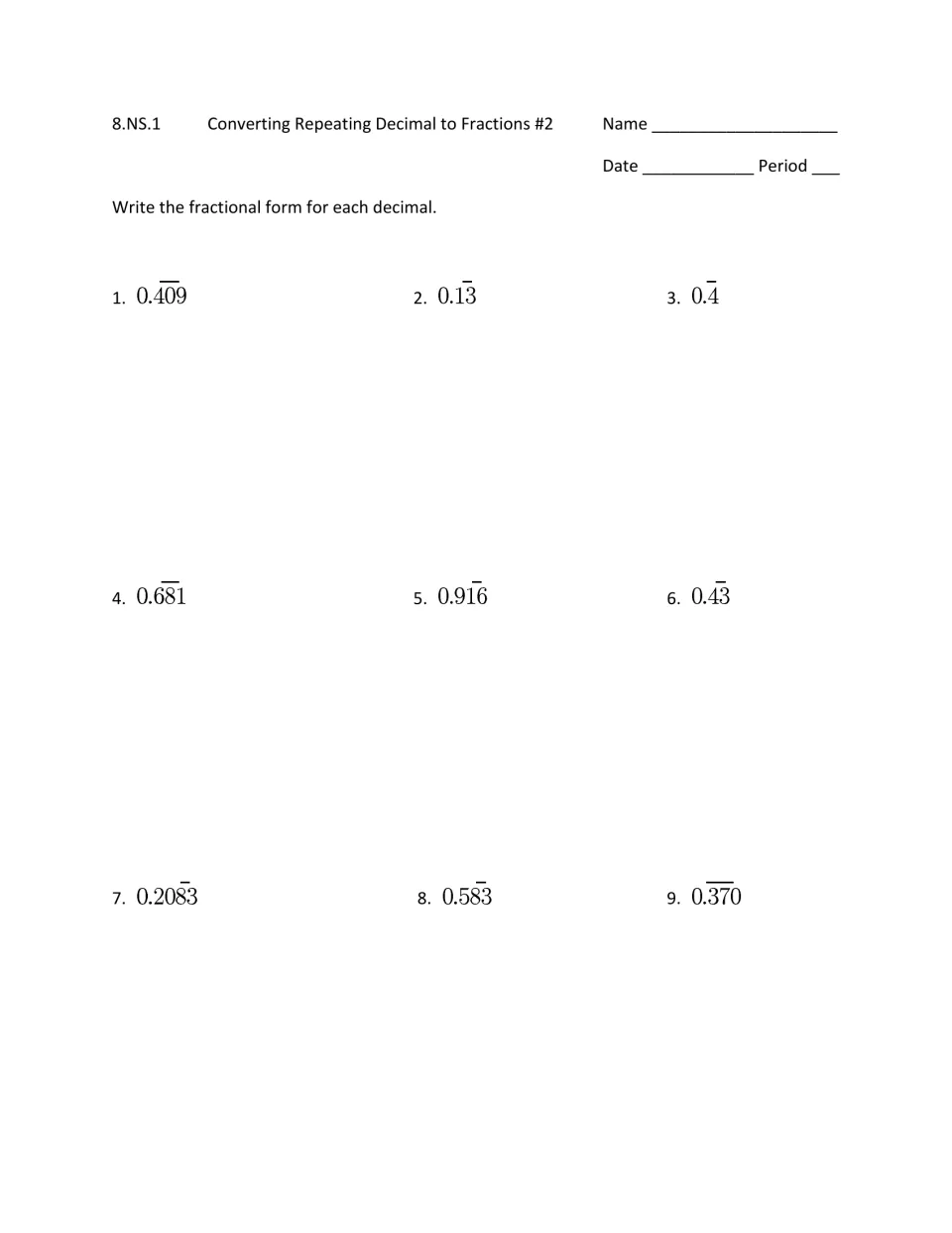 Repeating decimals to fractions #2: students rewrite 9 decimals such as 0.409, 0.4 and 0.370 (repeat bars) as fractions
