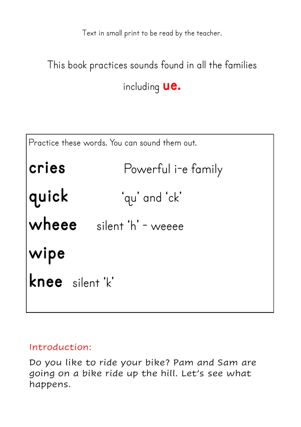 Word practice before reading: students sound out cries, quick, wheee, wipe and knee, noting i-e, qu, ck and silent h and k