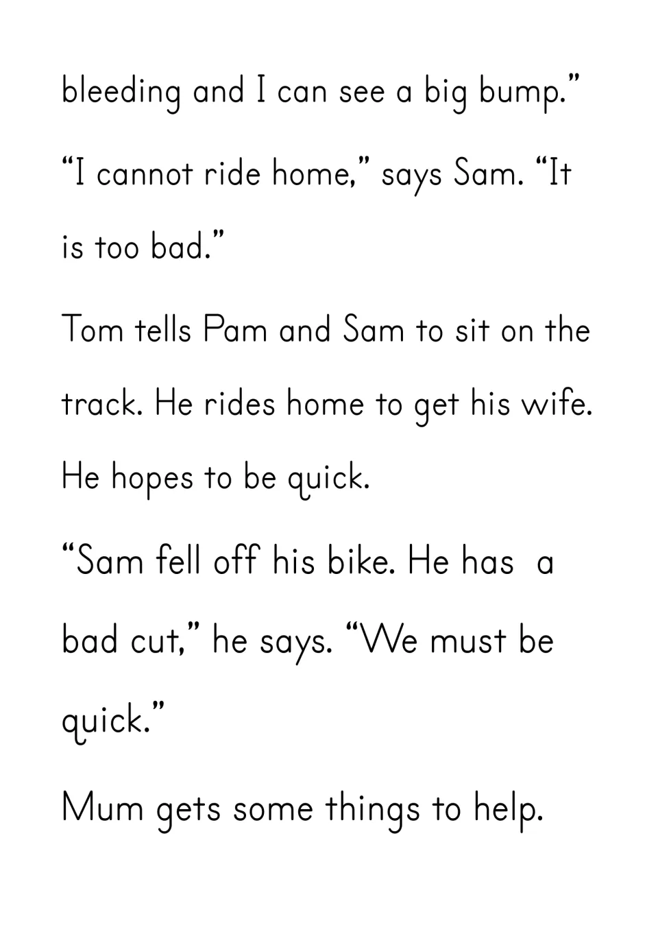 Getting help: students read how Sam cannot ride home, so Tom rides back to fetch his wife and Mum gathers things to help
