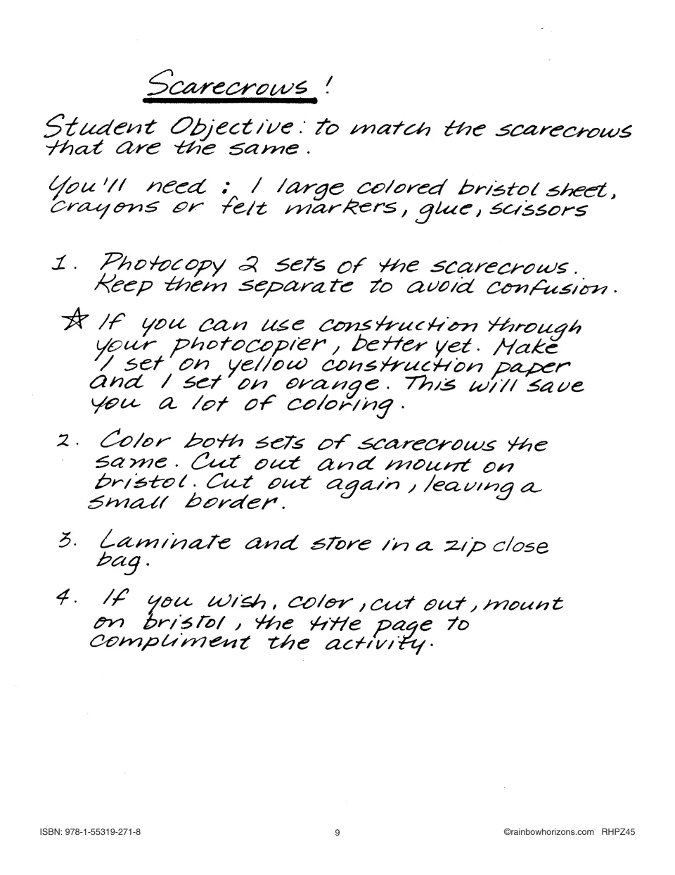 Scarecrows activity directions: copy two sets of scarecrows, color both the same, mount and laminate for matching