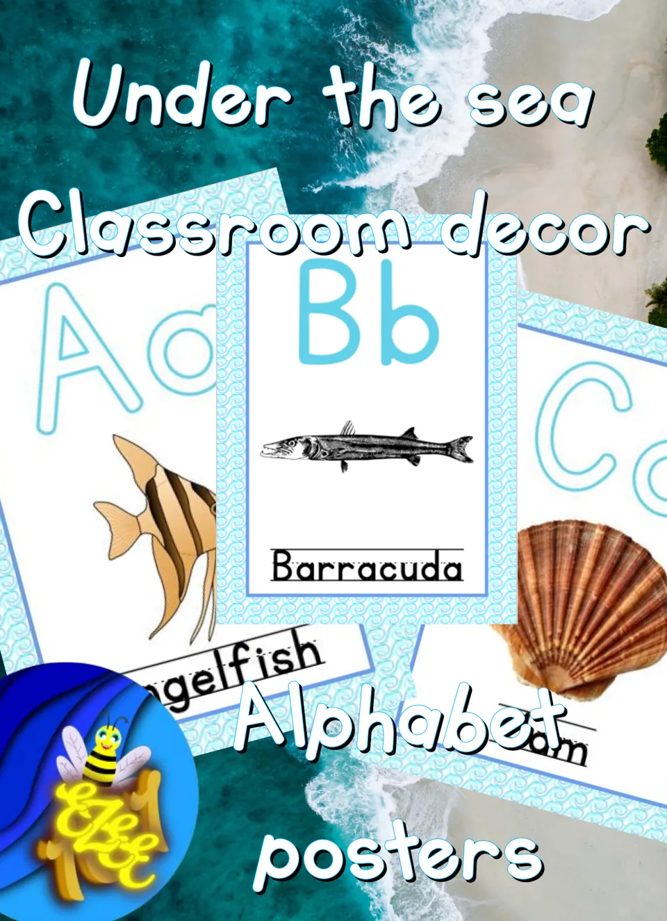 Under the sea classroom decor alphabet posters cover showing sample letter cards for angelfish, barracuda and clam