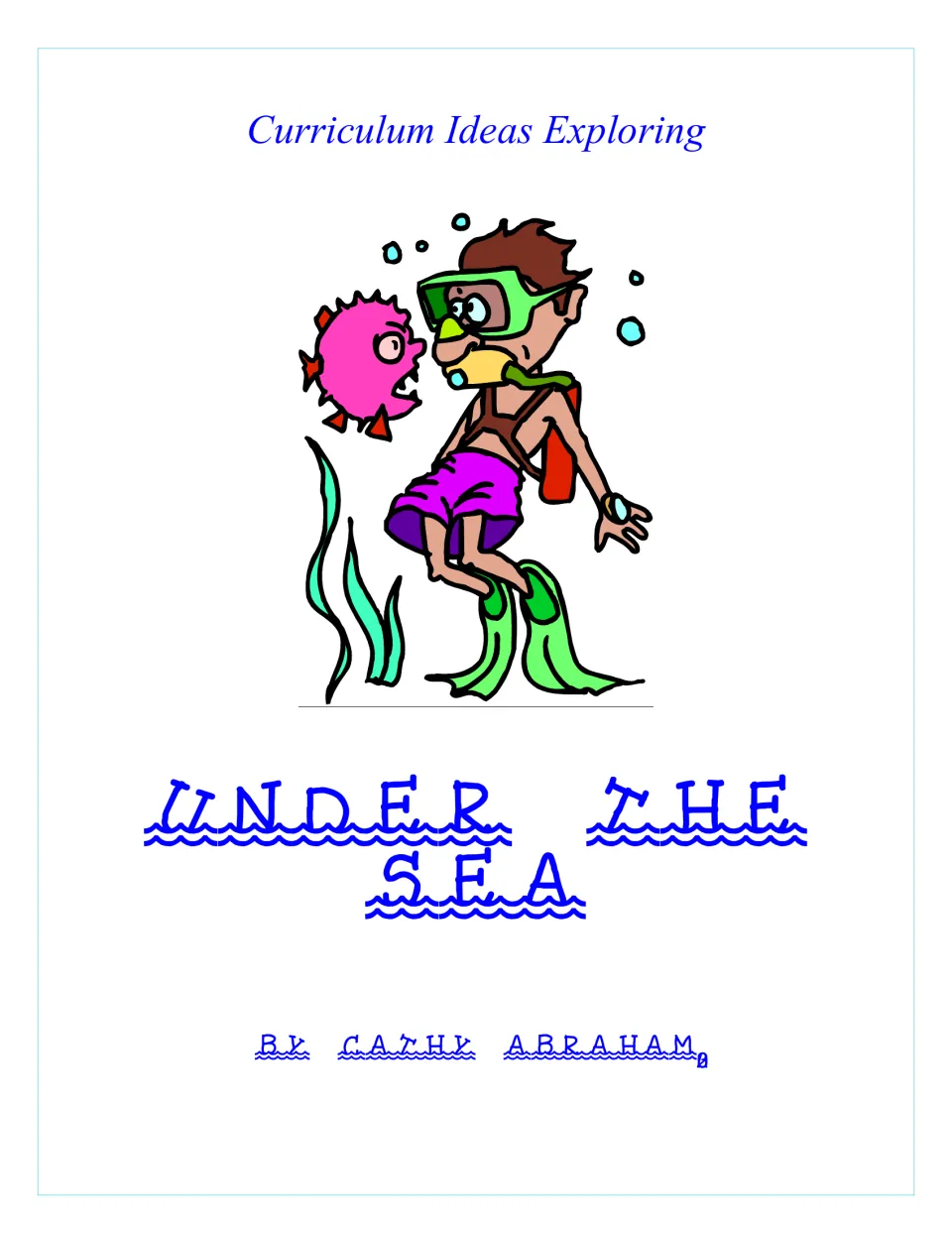 Cover of the Under the Sea Curriculum Pack by Cathy Abraham, introducing ocean-themed curriculum ideas