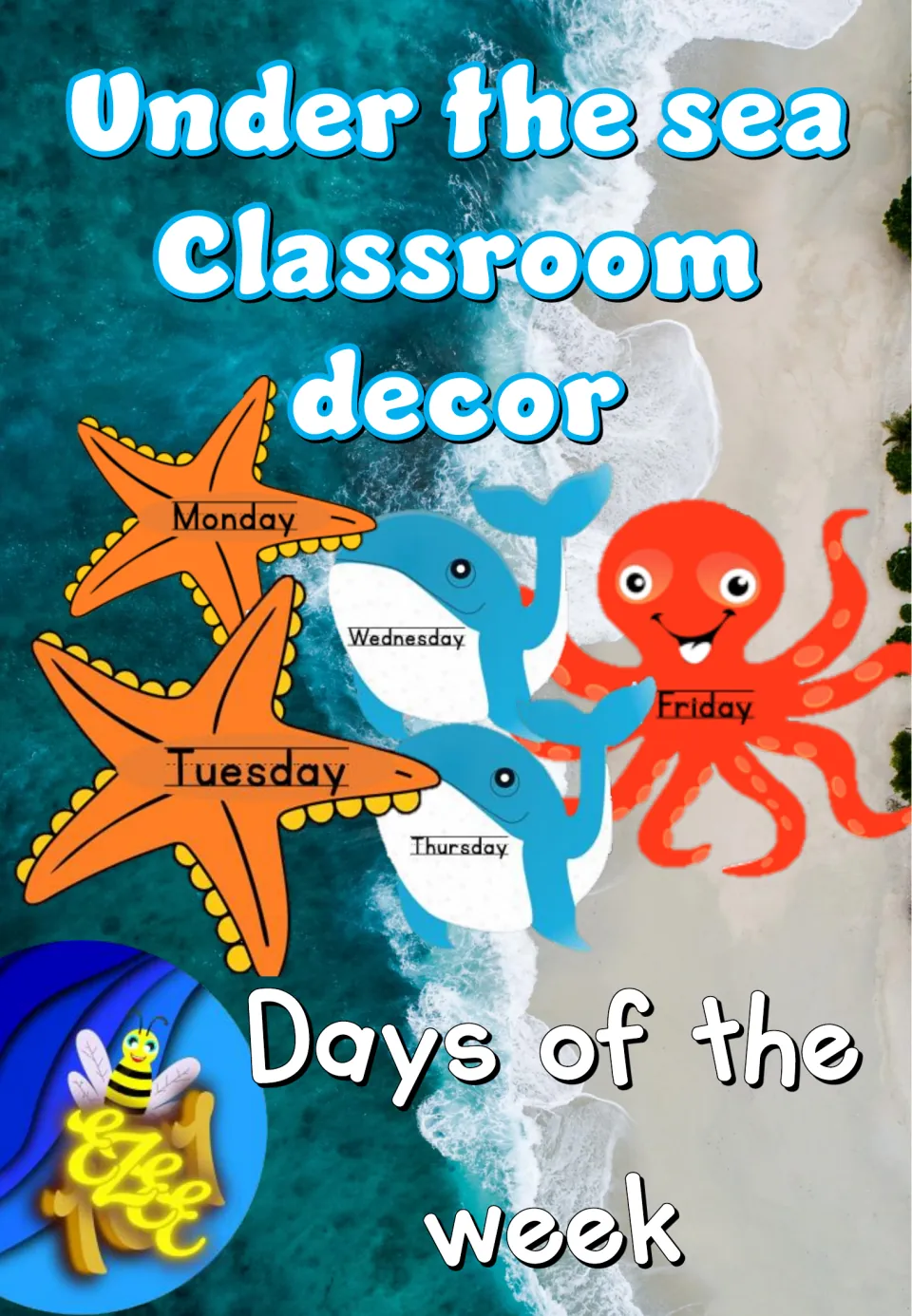 Cover: Under the sea classroom decor, Days of the week, showing starfish, whale and octopus day labels on a beach scene