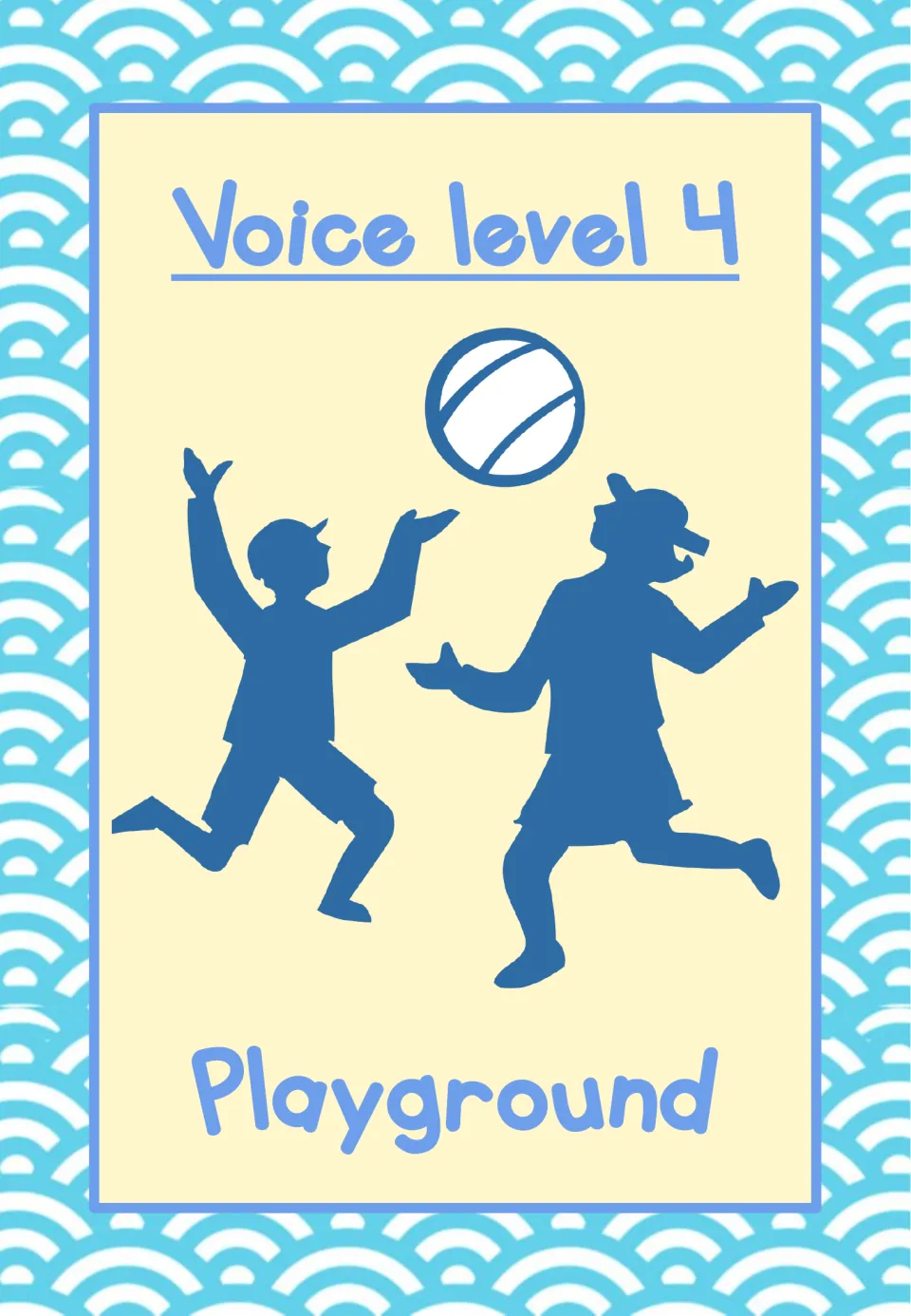 Classroom voice-level poster labeled 'Voice level 4' and 'Playground', showing two children playing ball