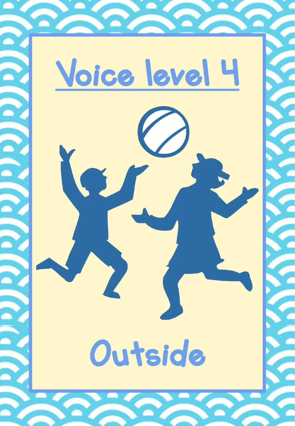 Classroom voice-level poster labeled 'Voice level 4' and 'Outside', showing two children playing ball