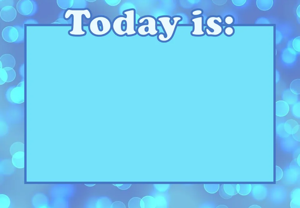 Daily calendar poster labeled 'Today is:' for displaying the current day, from the second supplied design