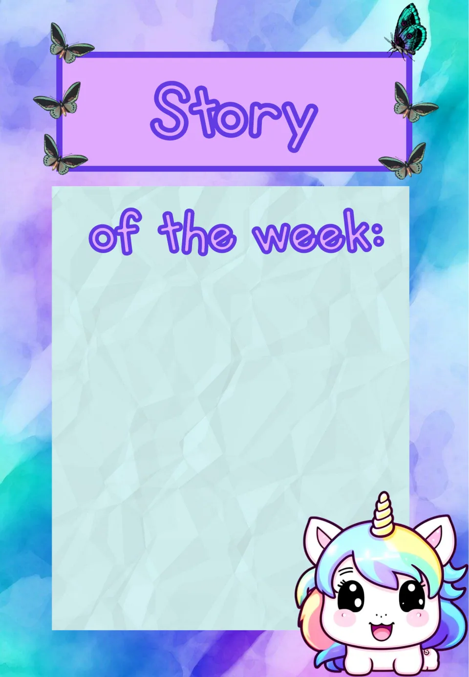 Story of the week poster with butterflies and a cartoon unicorn, with space to post the title or cover of the read-aloud