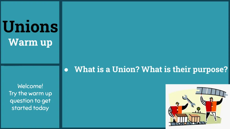 Unions warm-up slide: students answer the question 'What is a Union? What is their purpose?' to start the lesson