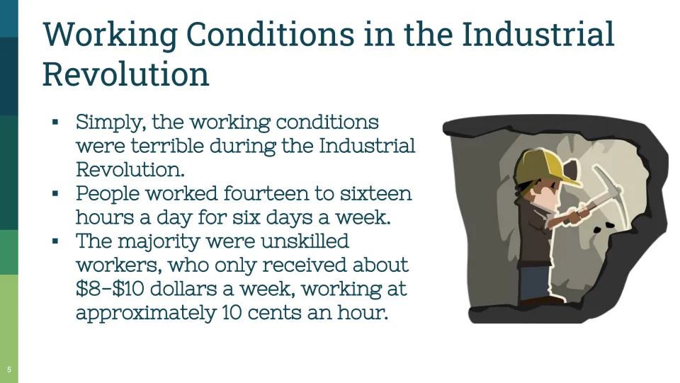 Industrial Revolution working conditions: 14 to 16 hour days, six days a week, and unskilled pay near 10 cents an hour