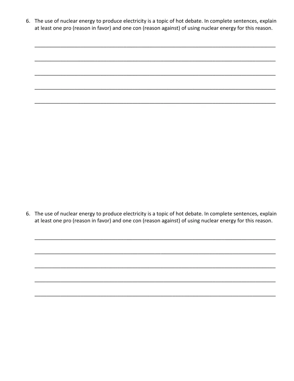 Nuclear energy debate: students write in complete sentences one pro and one con of using nuclear power to make electricity