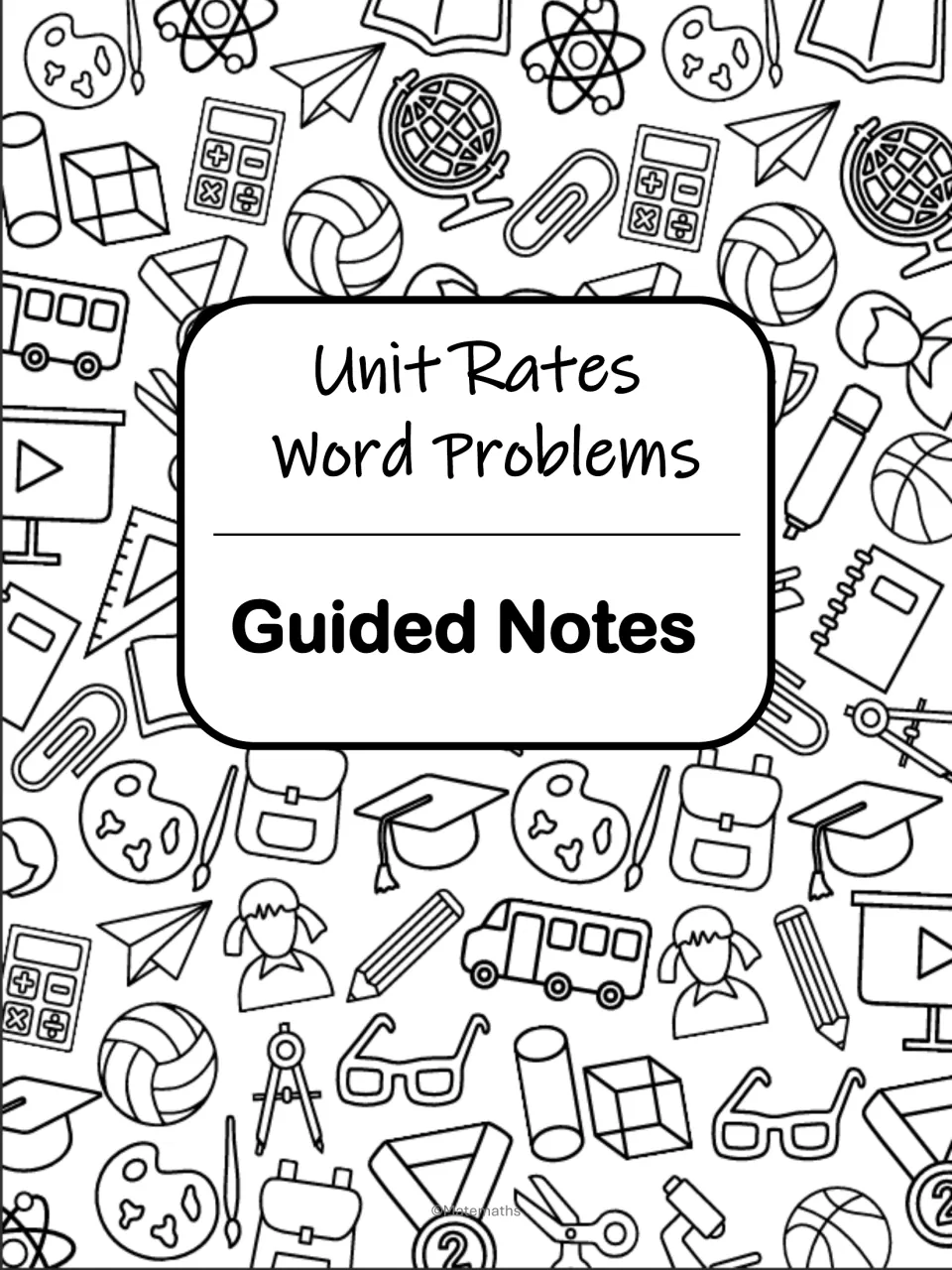 Unit Rates Word Problems Guided Notes cover, shown over a black-and-white doodle pattern of school supply icons