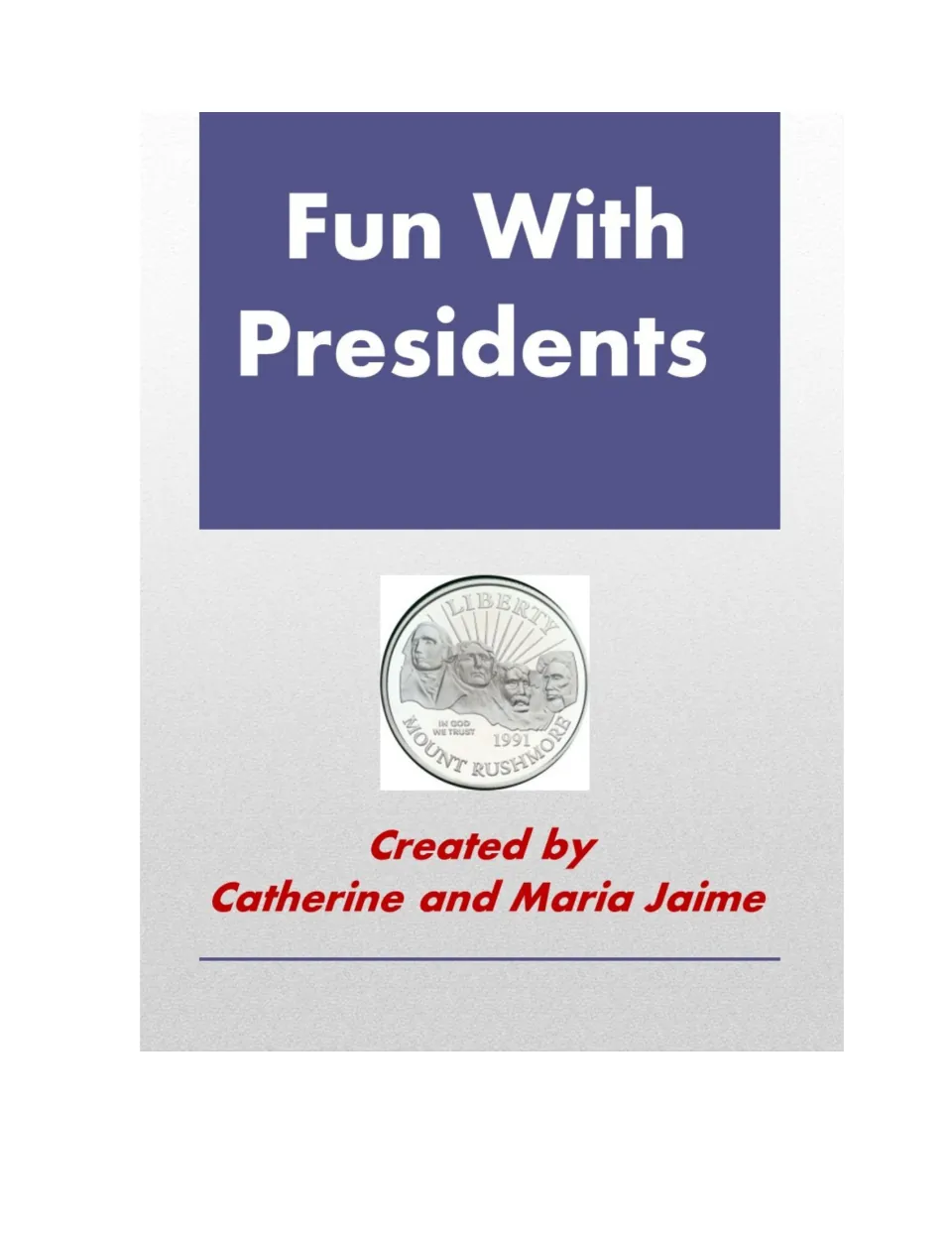 Activity book cover titled 'Fun With Presidents,' created by Catherine and Maria Jaime, with a Mount Rushmore coin