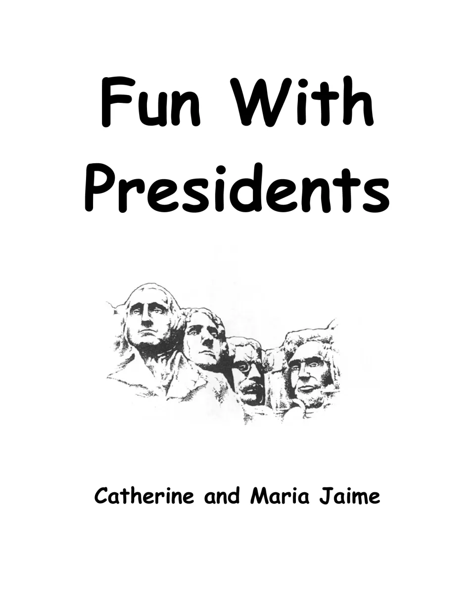 Presidents activity book title page featuring Mount Rushmore and the authors Catherine and Maria Jaime