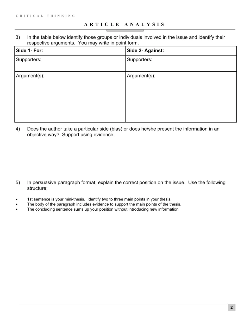 Article analysis: students list supporters and arguments for and against the issue, judge author bias and argue a position
