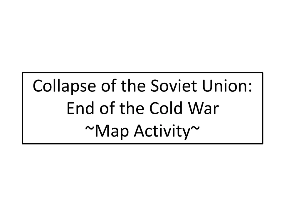 Collapse of the Soviet Union: End of the Cold War title slide introducing the Map Activity section of the bundle
