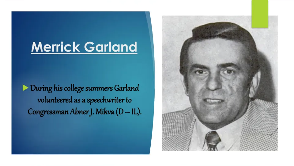 College summers slide describing Garland’s volunteer speechwriting for Illinois Congressman Abner J. Mikva