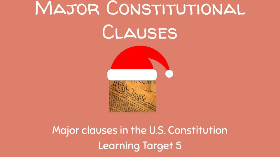 Cover slide introducing major clauses in the U.S. Constitution and identifying Learning Target 5