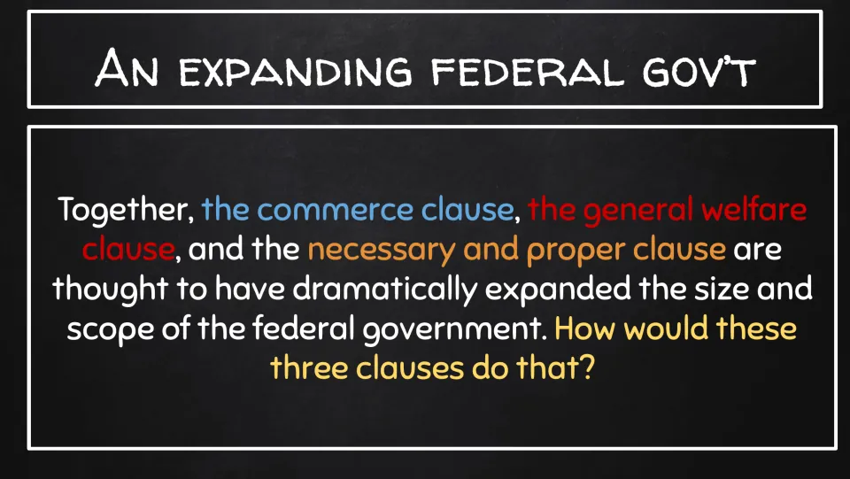 Federal power question slide asking how Commerce, General Welfare, and Necessary and Proper clauses expand it