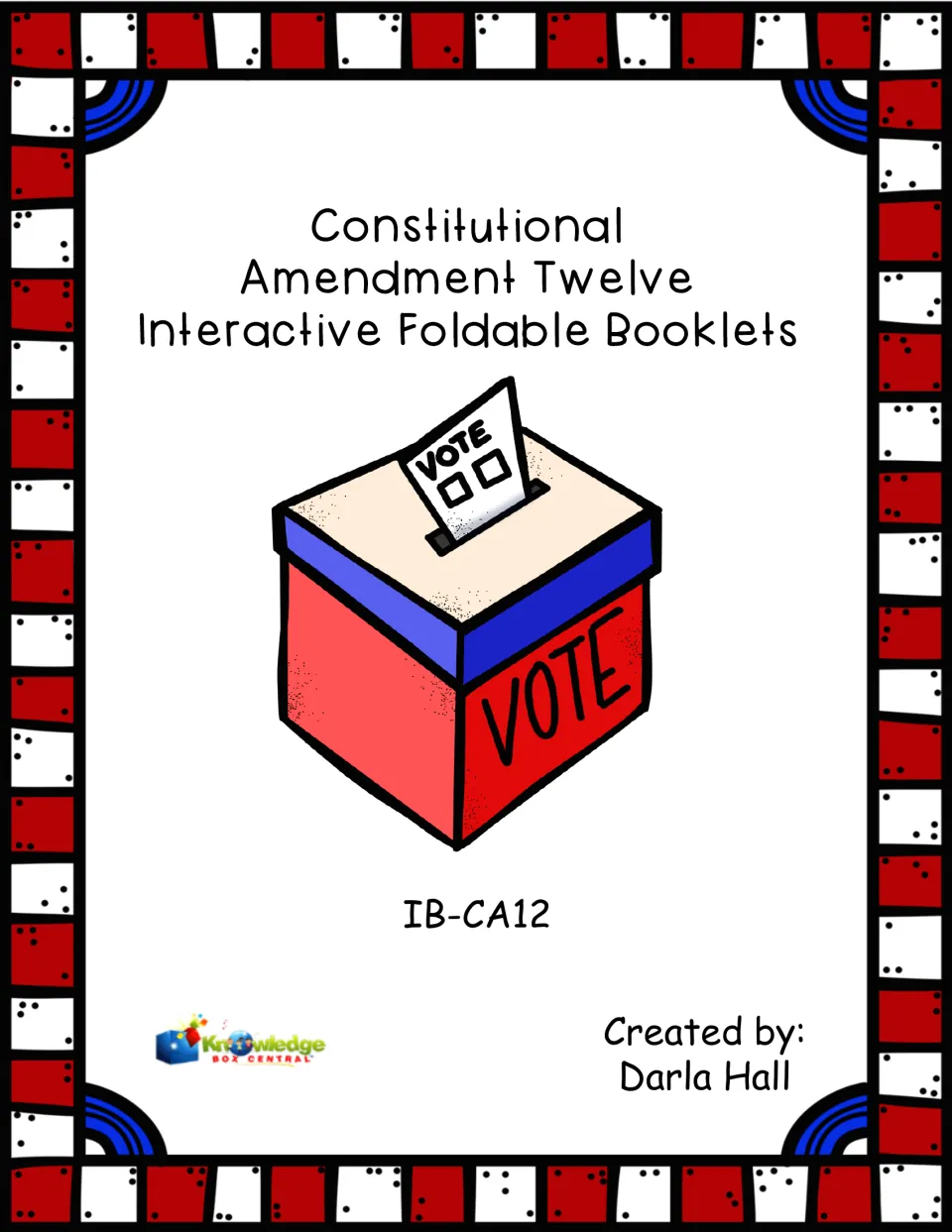 Cover of Constitutional Amendment Twelve Interactive Foldable Booklets, created by Darla Hall, code IB-CA12