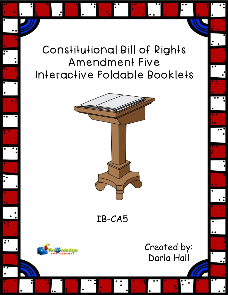 Cover: Constitutional Bill of Rights Amendment Five Interactive Foldable Booklets by Darla Hall, with a lectern drawing