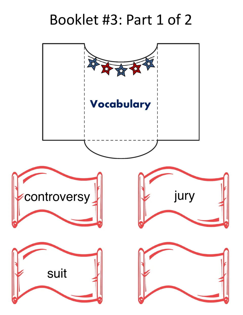 Vocabulary pocket plus scrolls for controversy, jury and suit and one blank; students write each definition