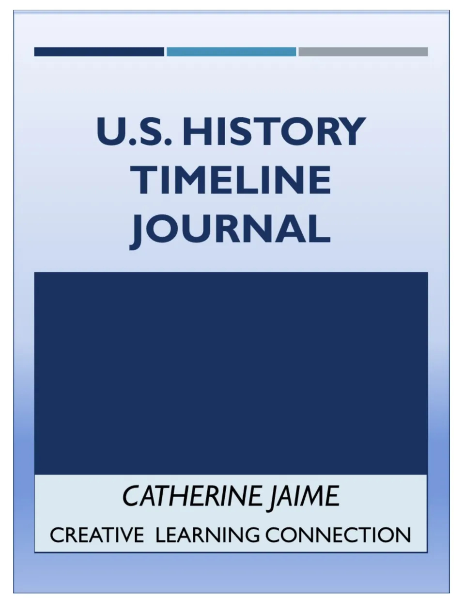 Cover of U.S. History Timeline Journal by Catherine Jaime, published by Creative Learning Connection