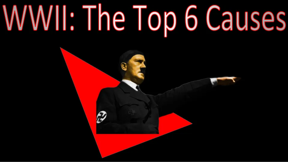 WWII: The Top 6 Causes title slide showing Adolf Hitler in uniform with a swastika armband, giving a salute