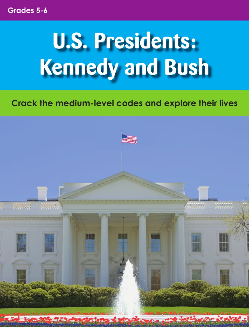 Cover of U.S. Presidents: Kennedy and Bush, a grades 5–6 packet about cracking codes to explore their lives