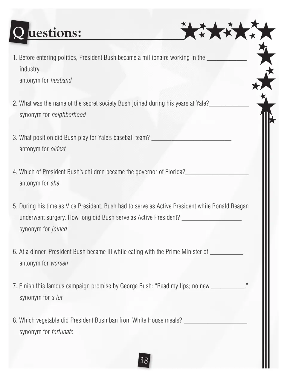 Eight Bush questions use synonym and antonym clues to ask about Yale, his family, a campaign promise, and more