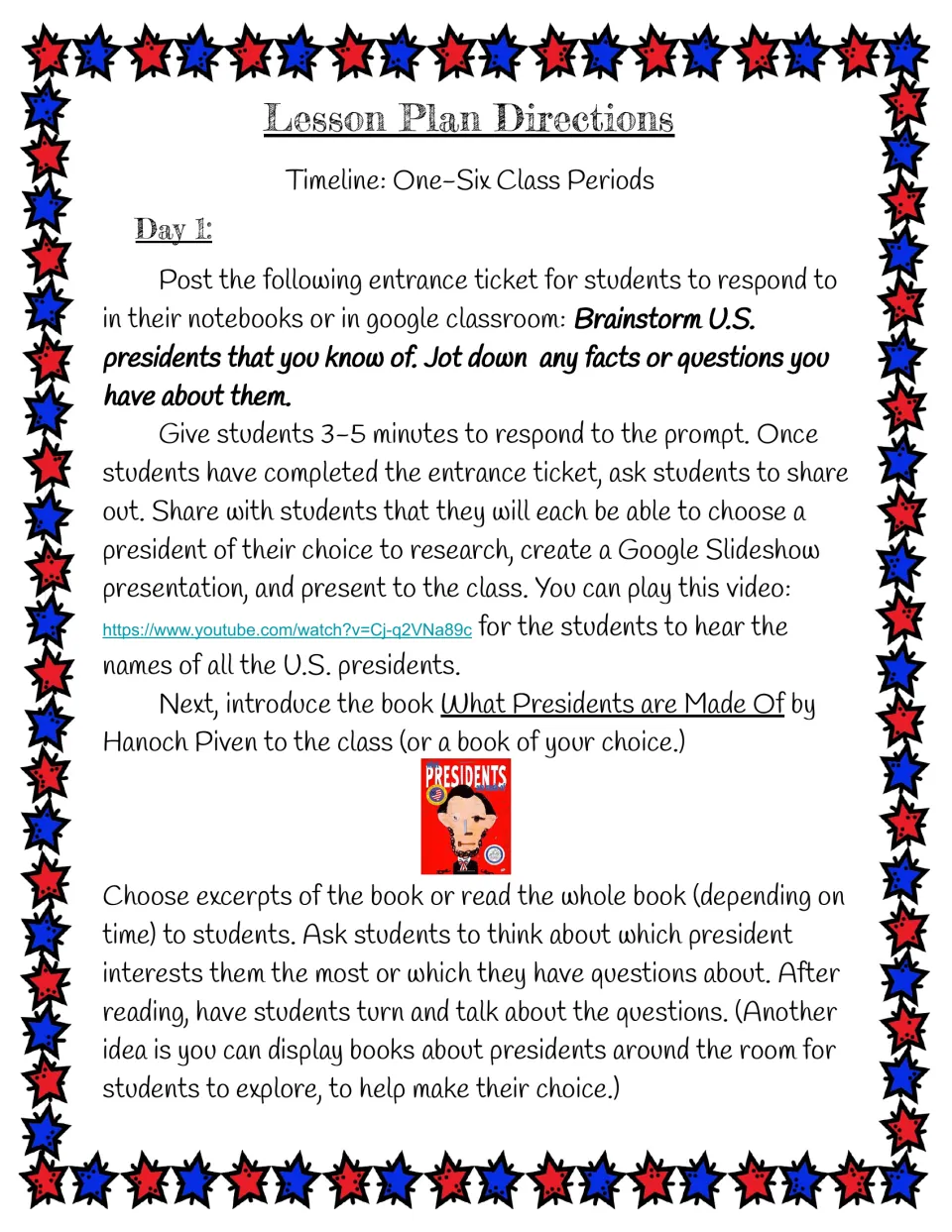 Lesson plan Day 1: entrance ticket on known presidents, a names video and a read-aloud of What Presidents Are Made Of