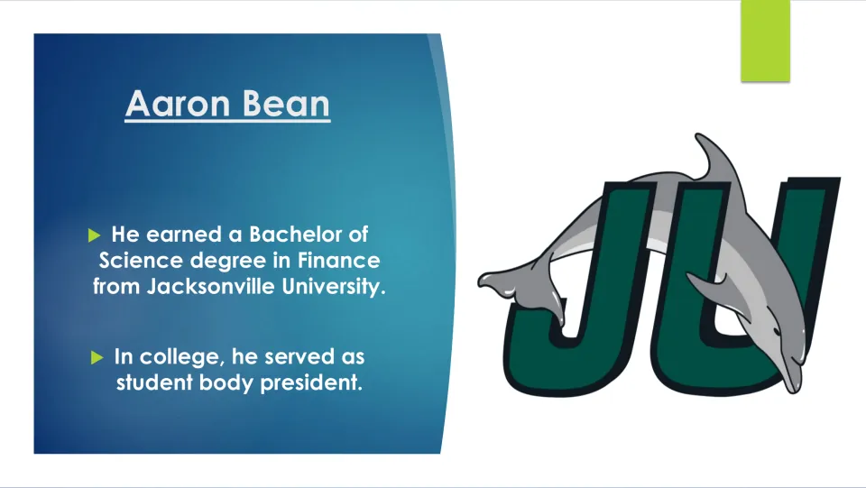 Education slide covering Aaron Bean’s finance degree at Jacksonville University and student presidency