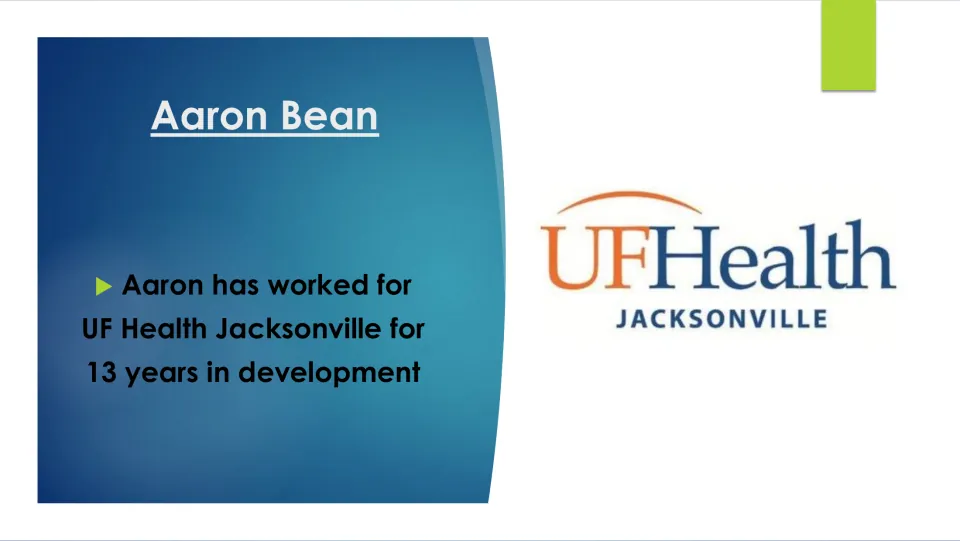 Career slide stating Aaron Bean worked in development at UF Health Jacksonville for 13 years