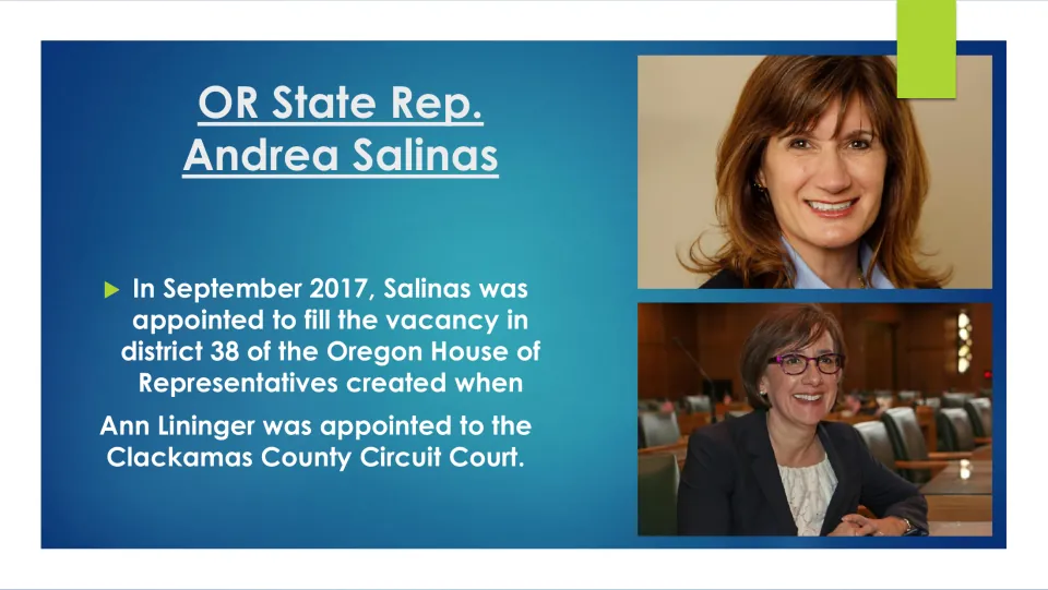 Biography slide explaining Salinas’s September 2017 appointment to Oregon House District 38 after Ann Lininger
