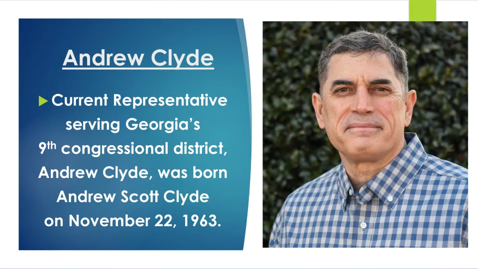 Biography slide introducing Andrew Scott Clyde, his November 22, 1963 birth date, and congressional district