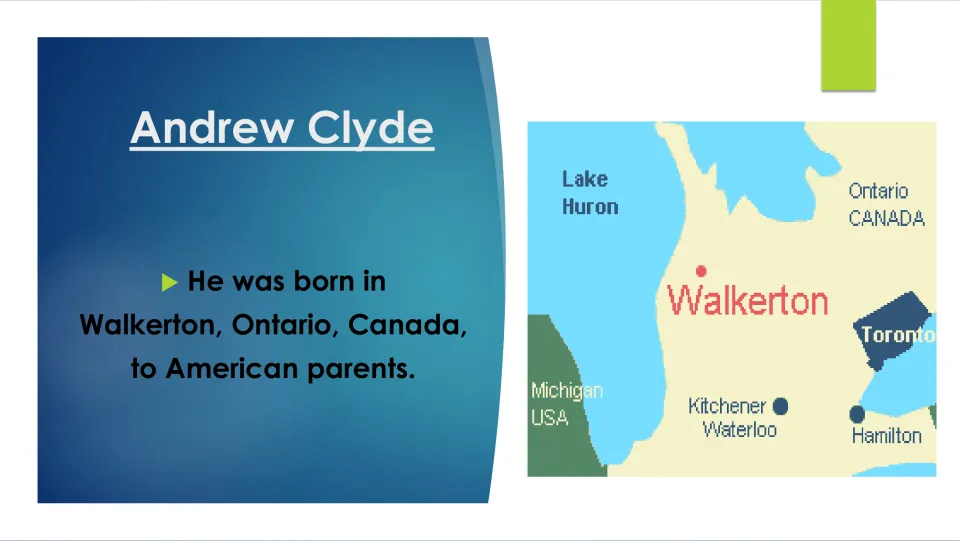 Birthplace slide stating Andrew Clyde was born in Walkerton, Ontario, Canada, to American parents
