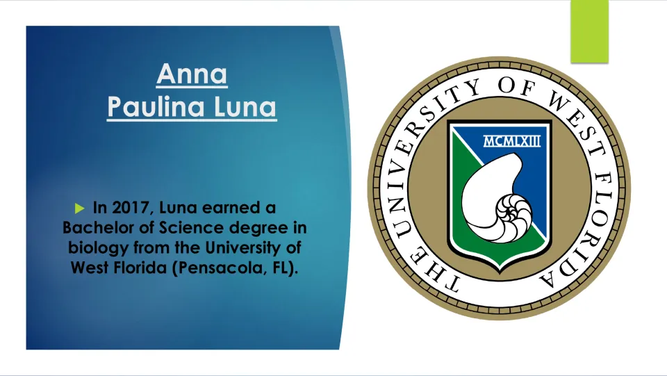 Education biography slide stating Luna earned a Bachelor of Science in biology at the University of West Florida
