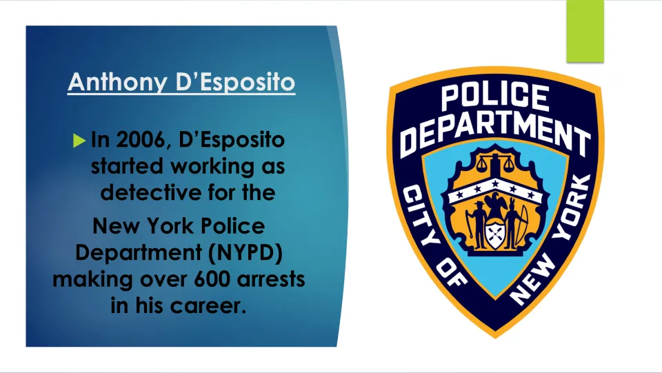 Career slide stating that D'Esposito began NYPD detective work in 2006 and made over 600 career arrests