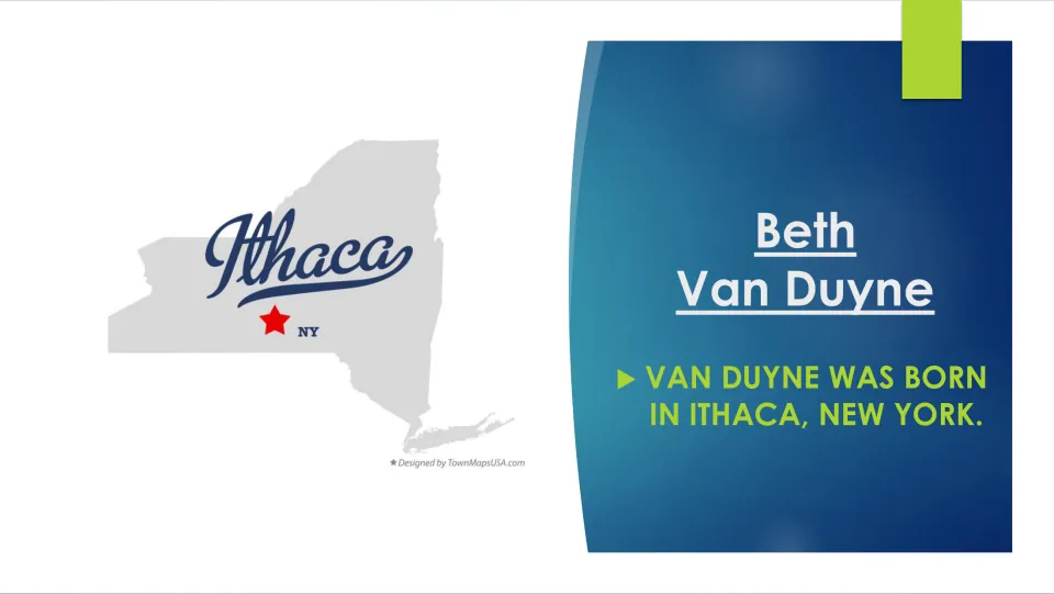 Biography slide naming Ithaca, New York, as Beth Van Duyne’s birthplace, with Ithaca marked on a state map