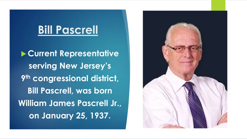 Biography slide identifying Bill Pascrell as William James Pascrell Jr., born on January 25, 1937
