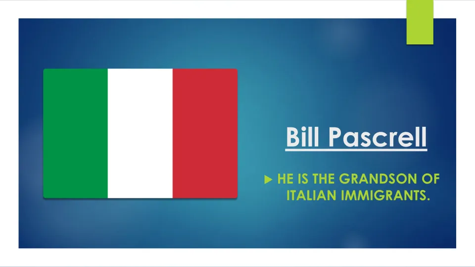 Biography slide stating that Bill Pascrell is the grandson of Italian immigrants, beside Italy’s flag