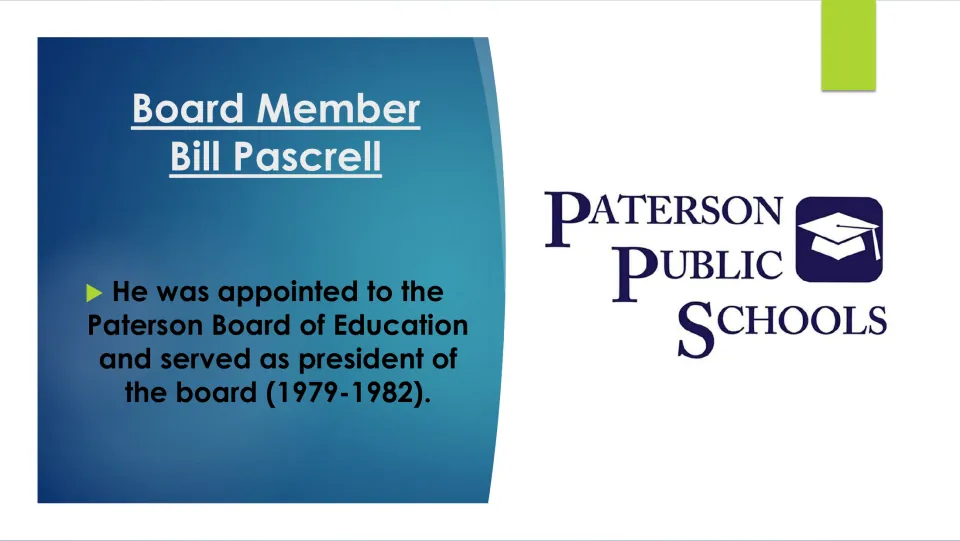 Biography slide on Pascrell’s appointment to the Paterson Board of Education and presidency from 1979 to 1982