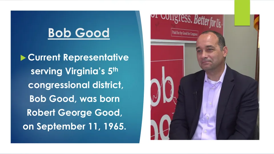 Biography slide giving Bob Good’s full name, Robert George Good, and birth date of September 11, 1965