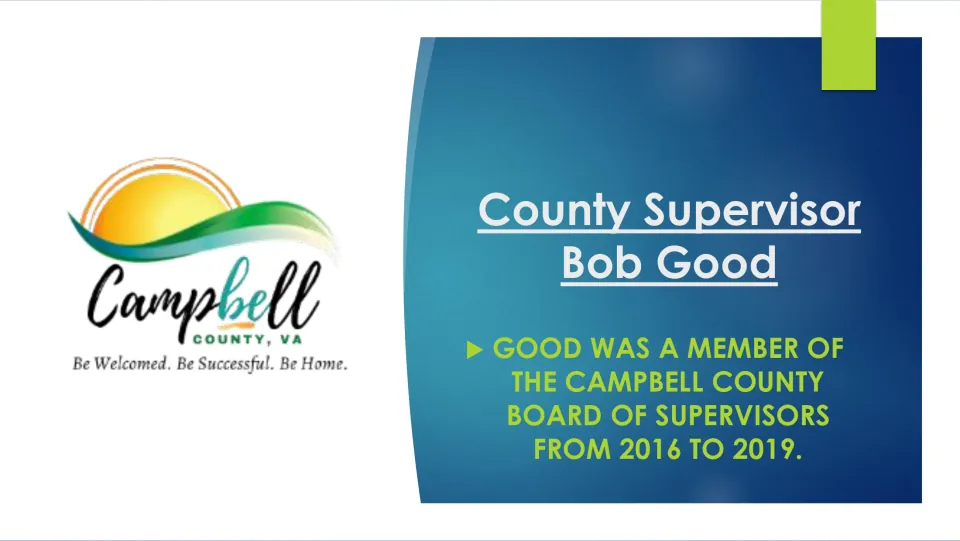 Biography slide recording Bob Good’s service on the Campbell County Board of Supervisors from 2016 to 2019