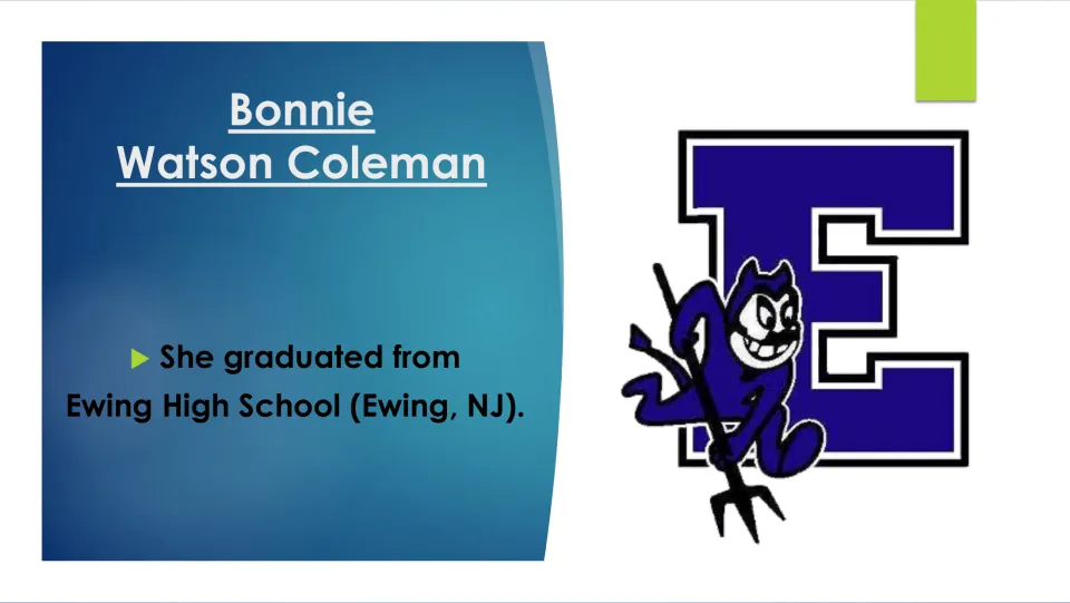 Biography slide noting that Bonnie Watson Coleman graduated from Ewing High School in Ewing, New Jersey