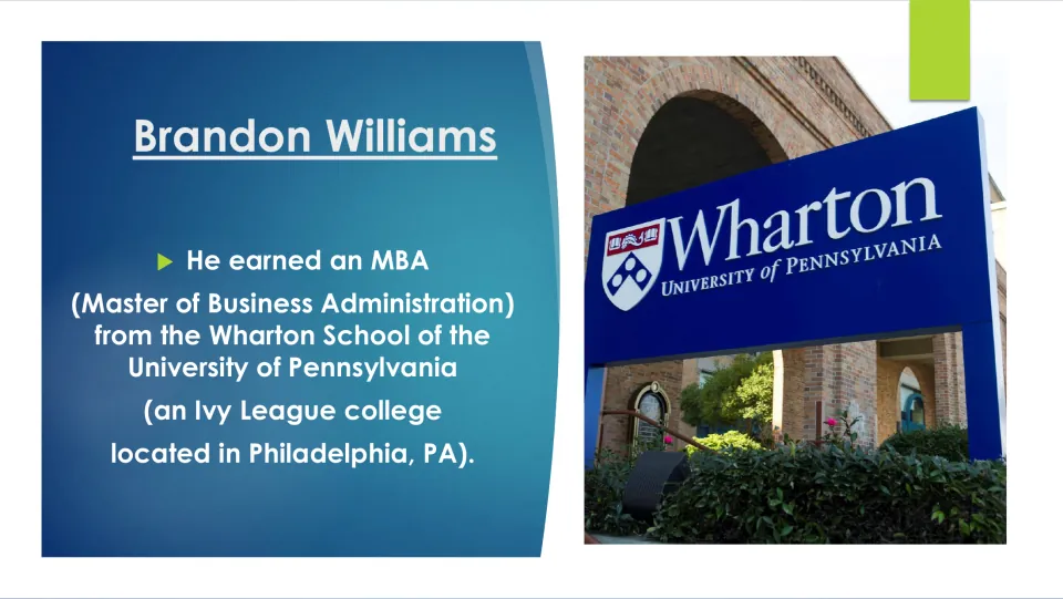 Biography slide describing Williams's MBA from the Wharton School of the University of Pennsylvania
