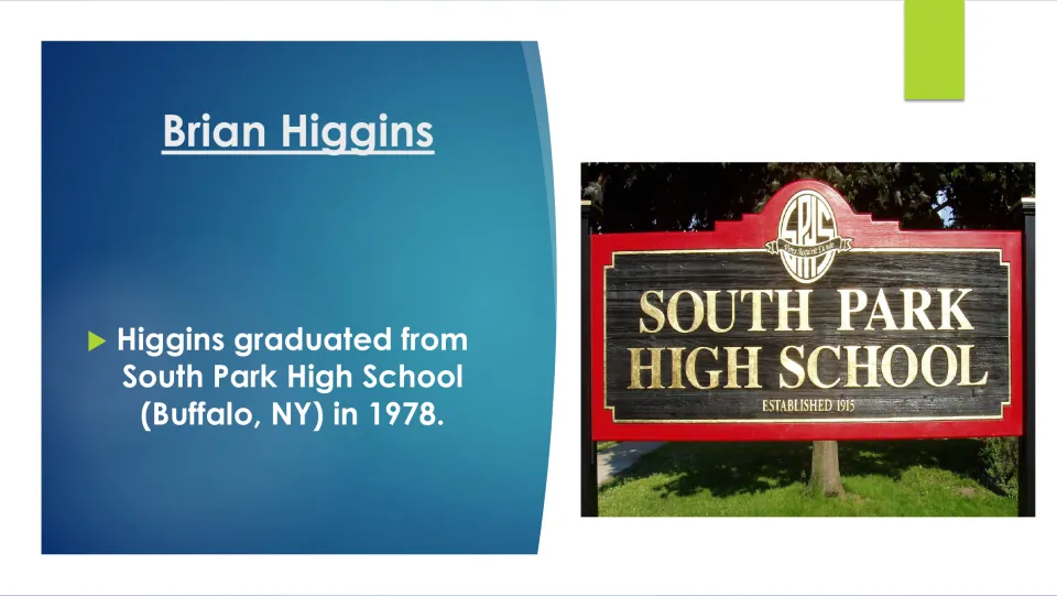 Biography slide noting Brian Higgins's 1978 graduation from South Park High School in Buffalo, New York