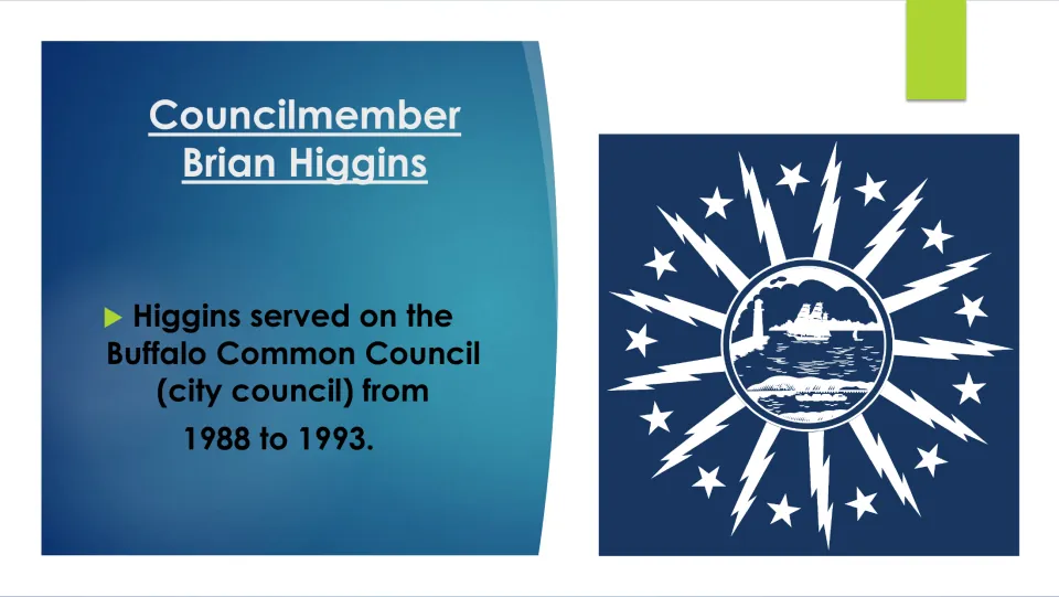 Biography slide documenting Brian Higgins's service on the Buffalo Common Council from 1988 to 1993